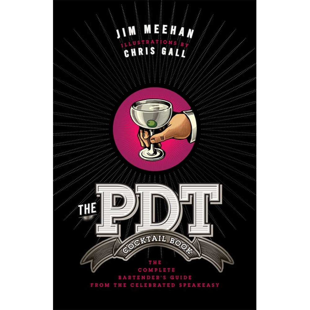 The PDT Cocktail Book - Jim Meehan