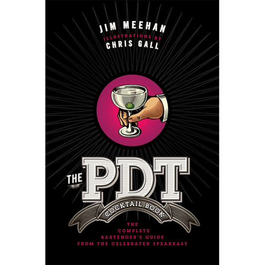 The PDT Cocktail Book - Jim Meehan
