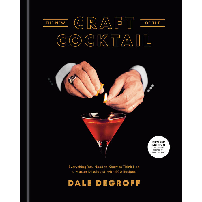 The New Craft of the Cocktail - Dale DeGroff